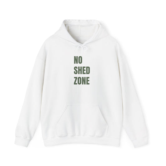 NO SHED ZONE Unisex Hoodie