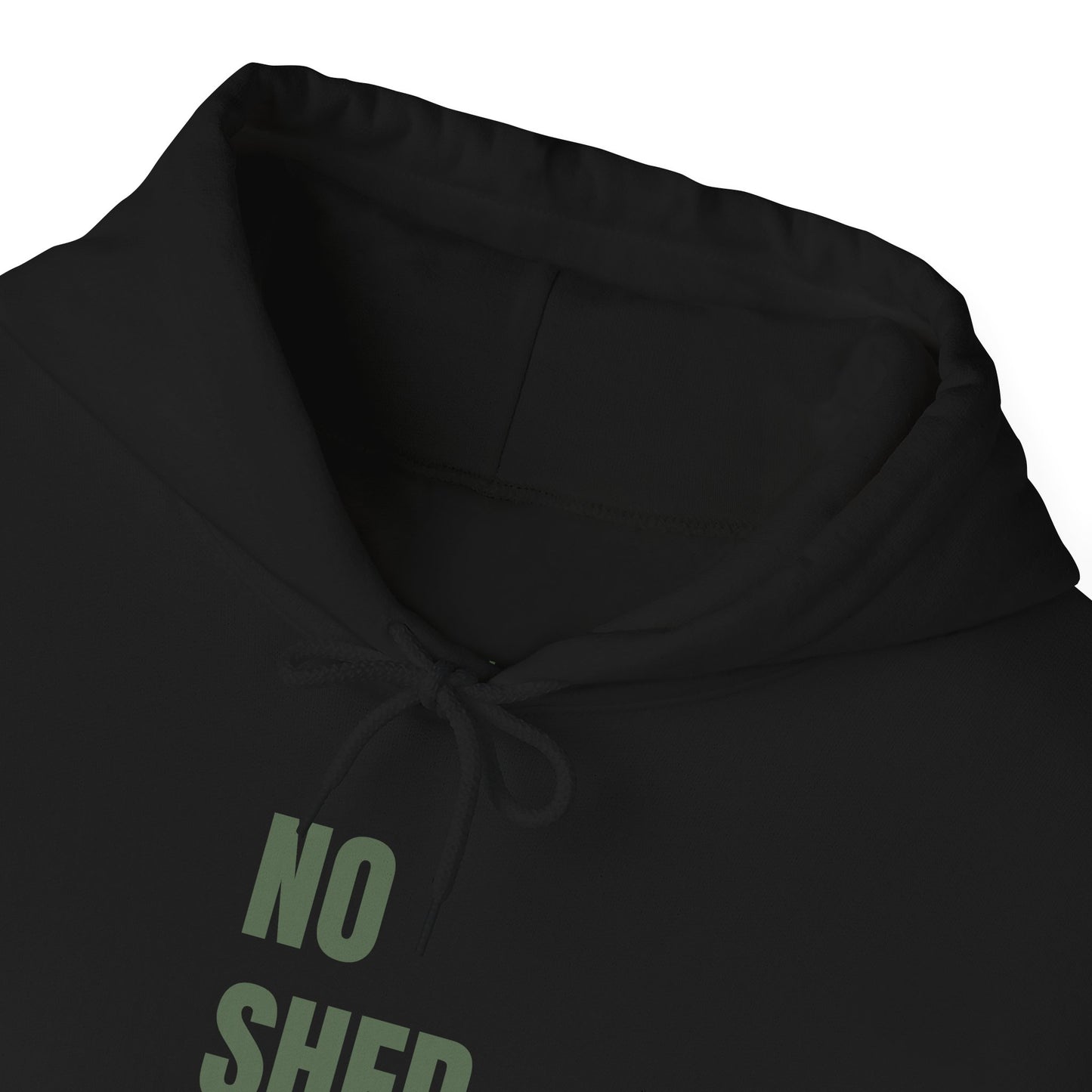 NO SHED ZONE Unisex Hoodie