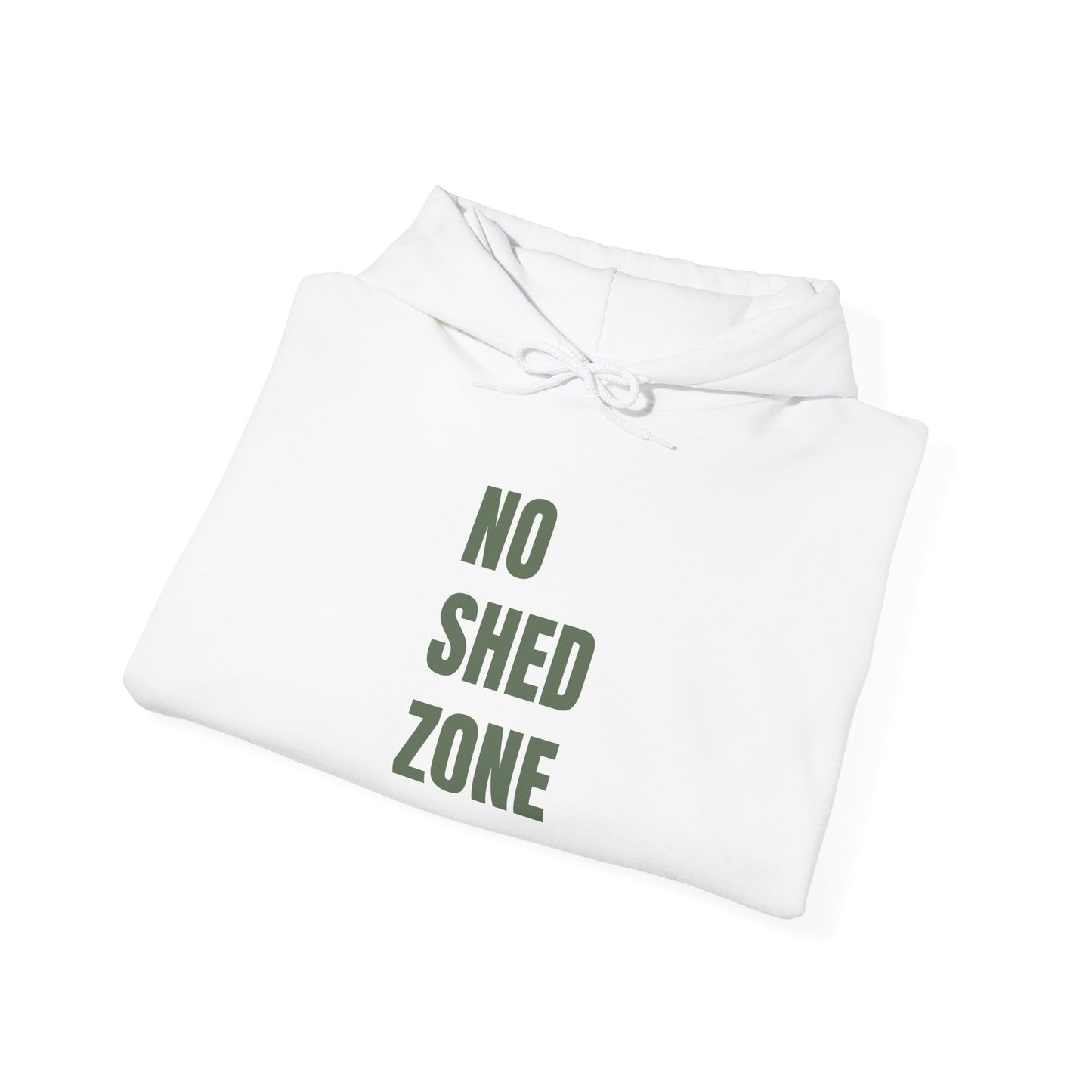 NO SHED ZONE Unisex Hoodie