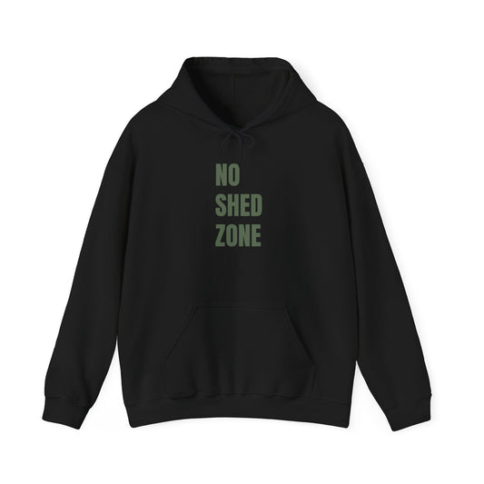 NO SHED ZONE Unisex Hoodie